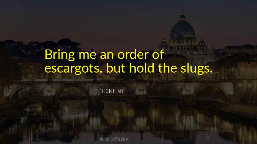 Slugs Best Quotes #1338223