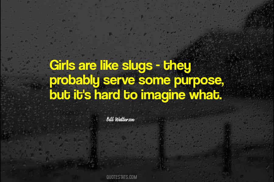 Slugs Best Quotes #1448875