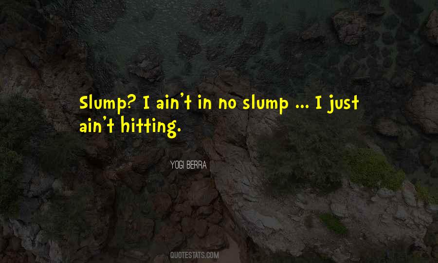 Slump Quotes #1737210