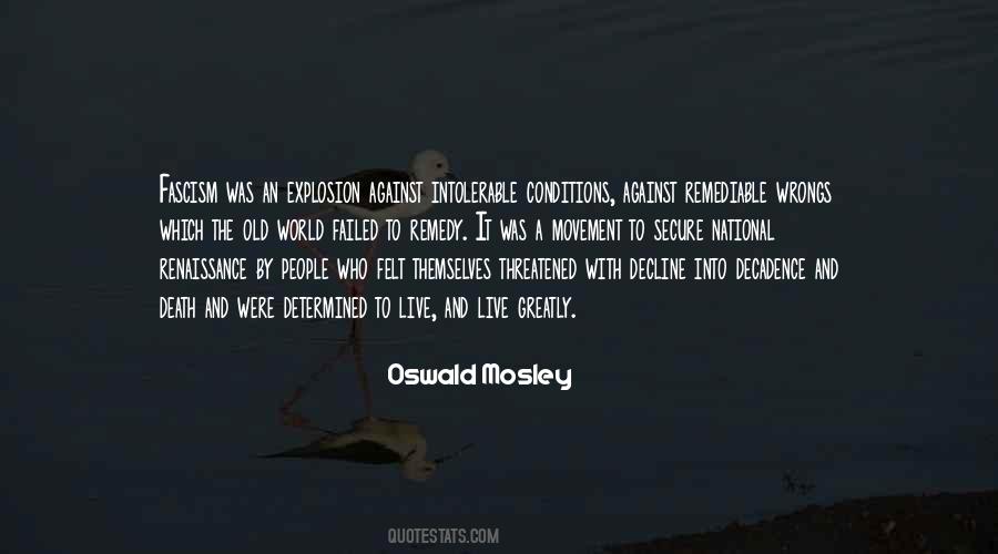 Quotes About Oswald Mosley #175908