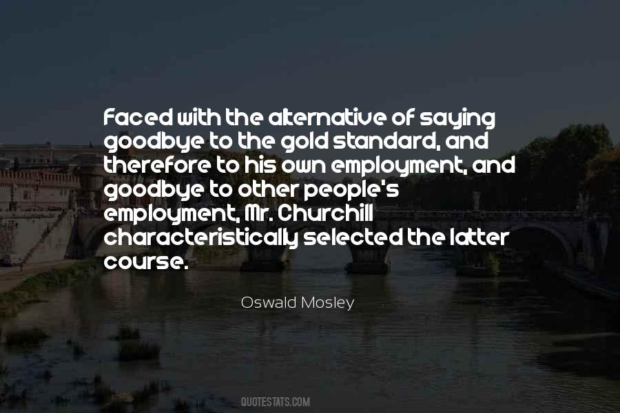 Quotes About Oswald Mosley #882142