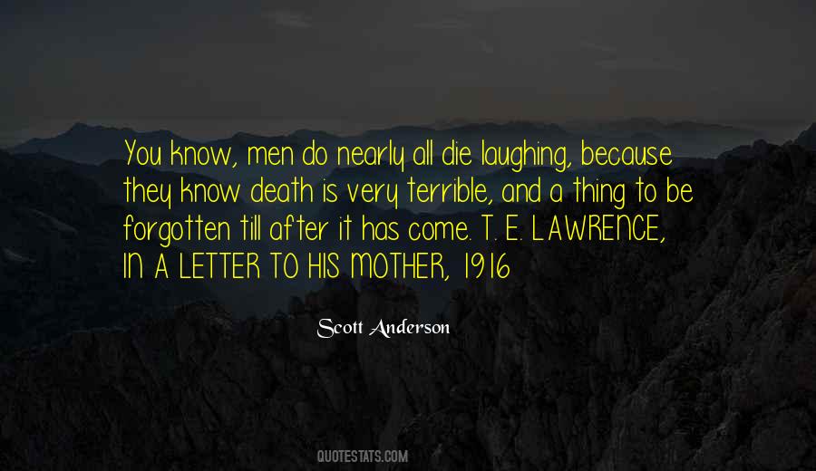 Quotes About T E Lawrence #993382