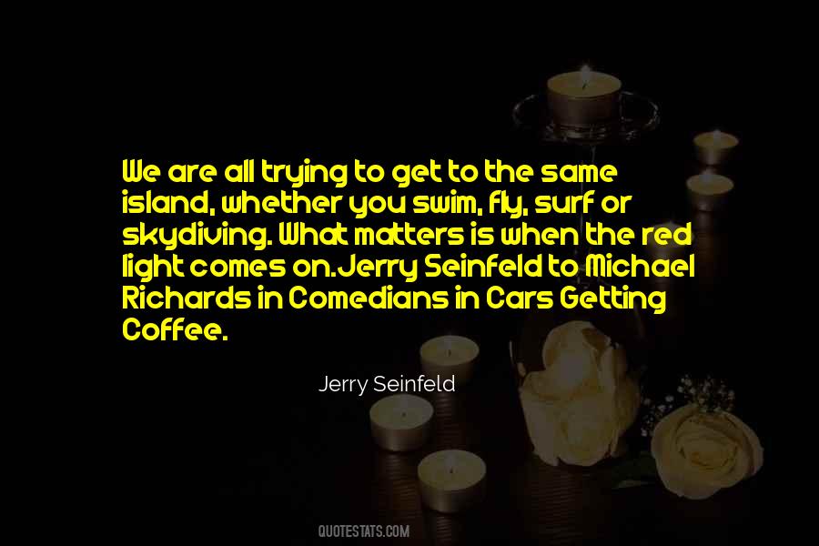 Quotes About Jerry Seinfeld #73385