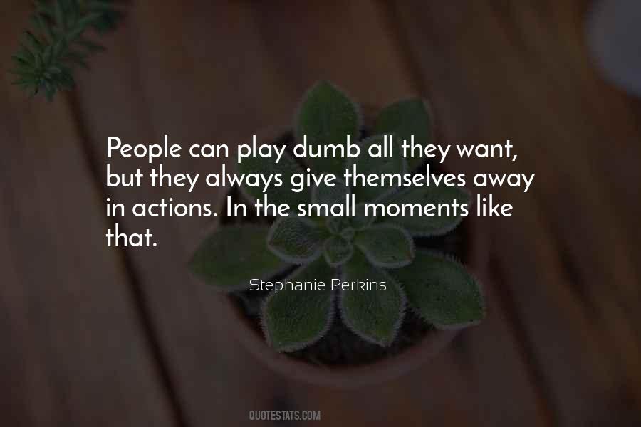 Small Actions Quotes #894846