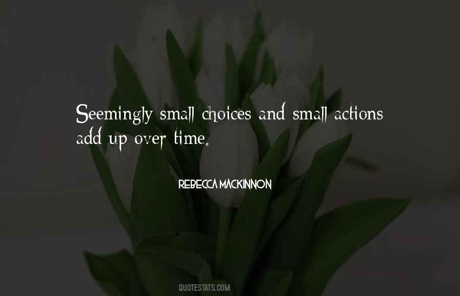 Small Actions Quotes #97110