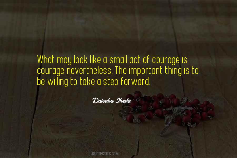 Small Acts Of Courage Quotes #231932