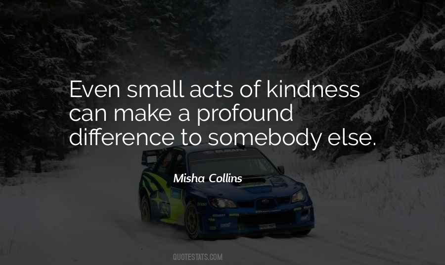 Small Acts Quotes #1318635