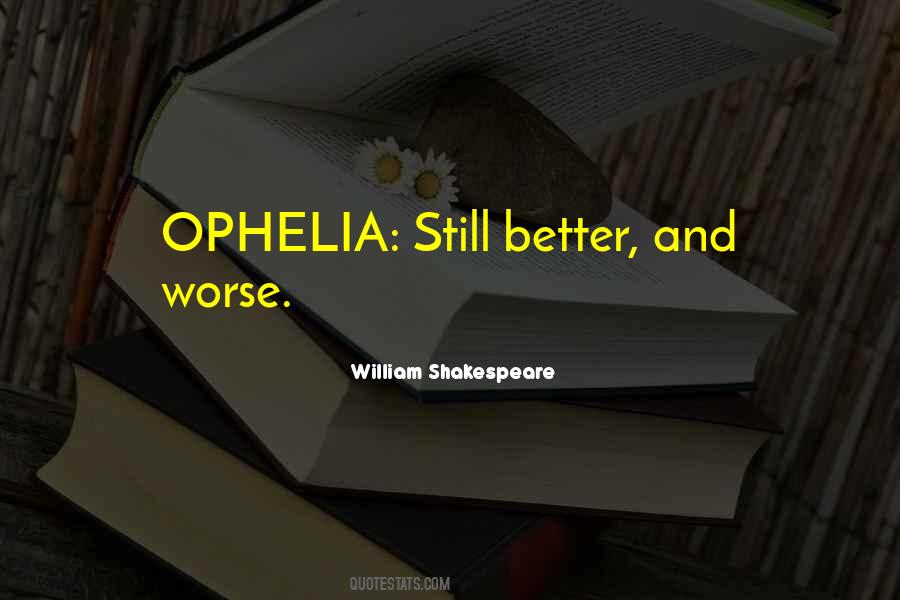 Quotes About Ophelia #1780489