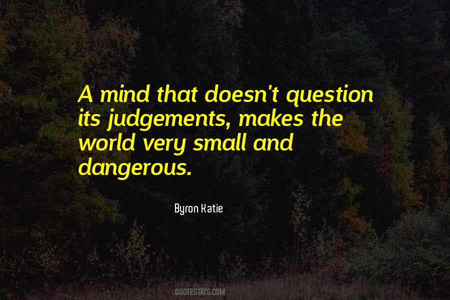 Small But Dangerous Quotes #691022