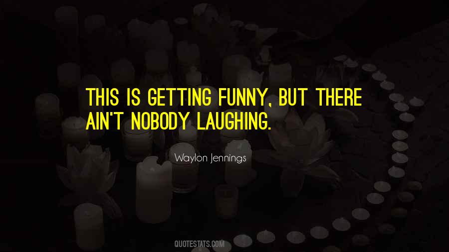 Quotes About Waylon Jennings #1853024