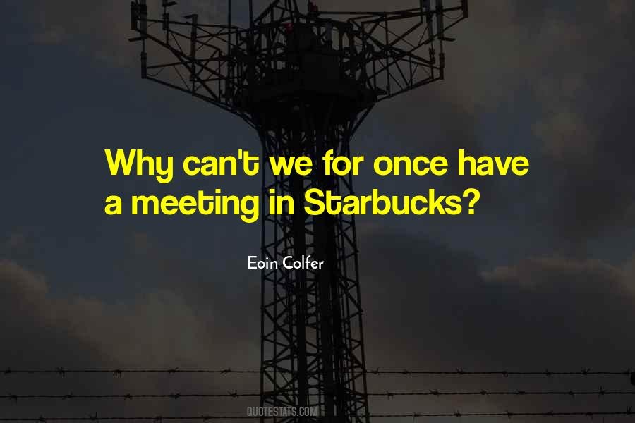 Quotes About Starbucks #1764245
