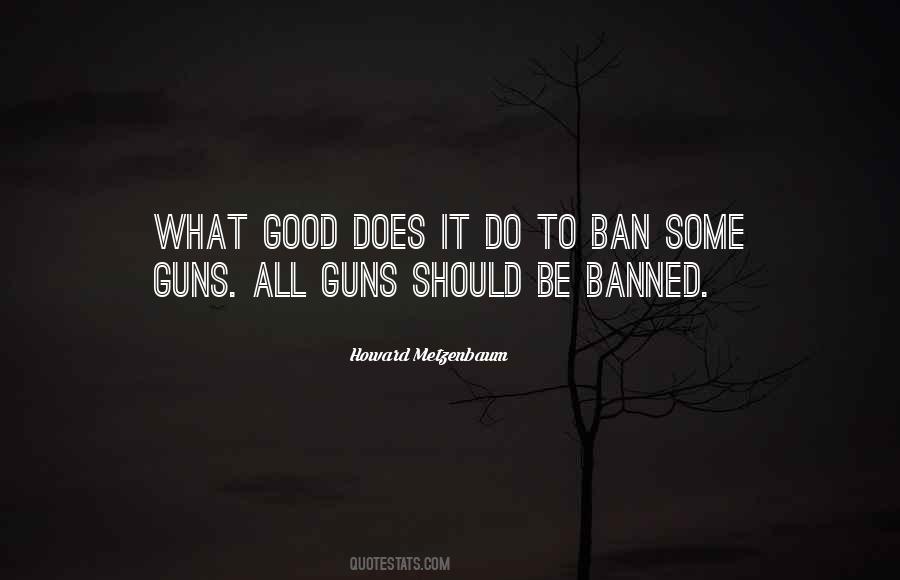 Quotes About Ban #1125752