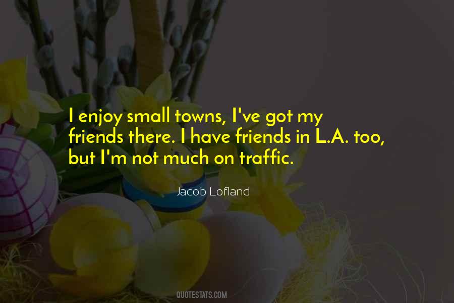 Small Town Friends Quotes #506038