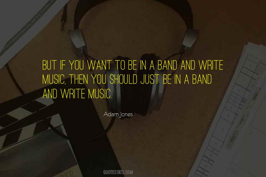 Quotes About Band Music #229618