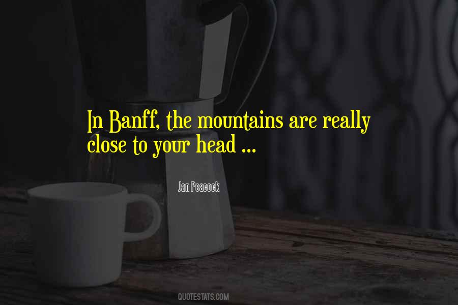 Quotes About Banff #374305