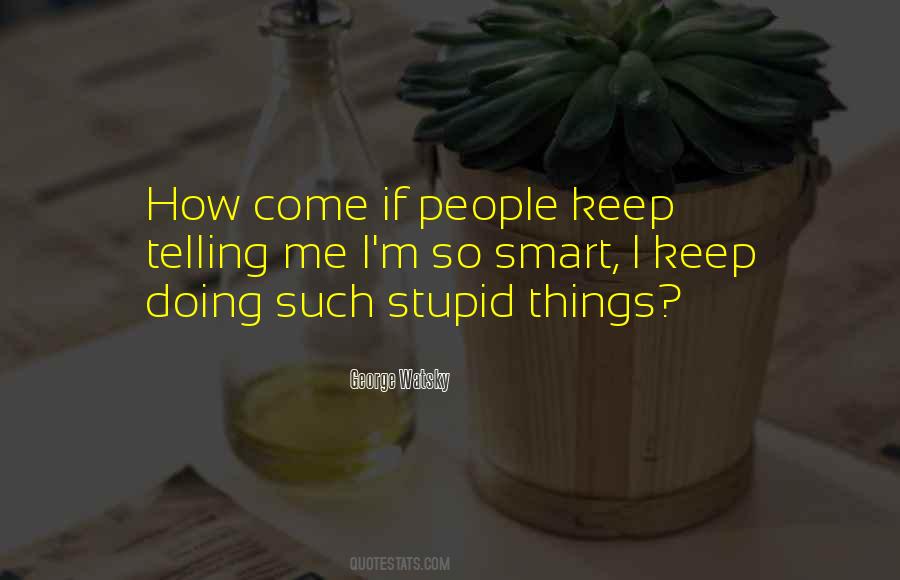 Smart Things Quotes #236348