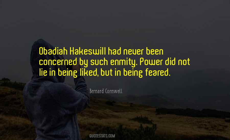 Quotes About Being Feared #487649