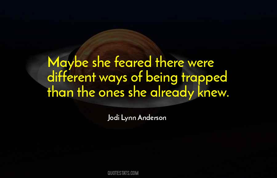 Quotes About Being Feared #509675