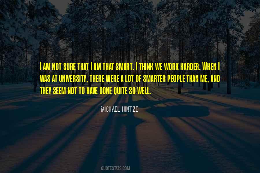 Smarter Not Harder Quotes #889041