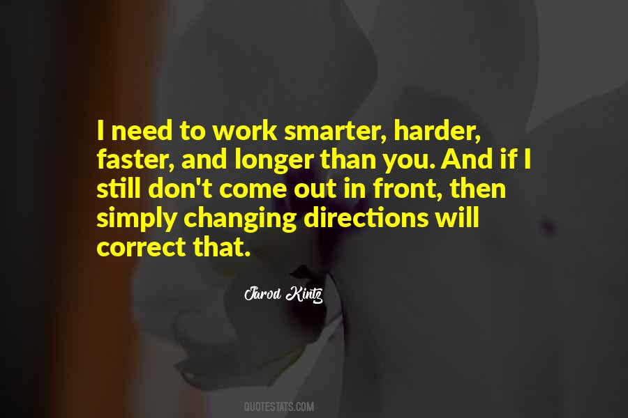 Smarter Not Harder Quotes #919185