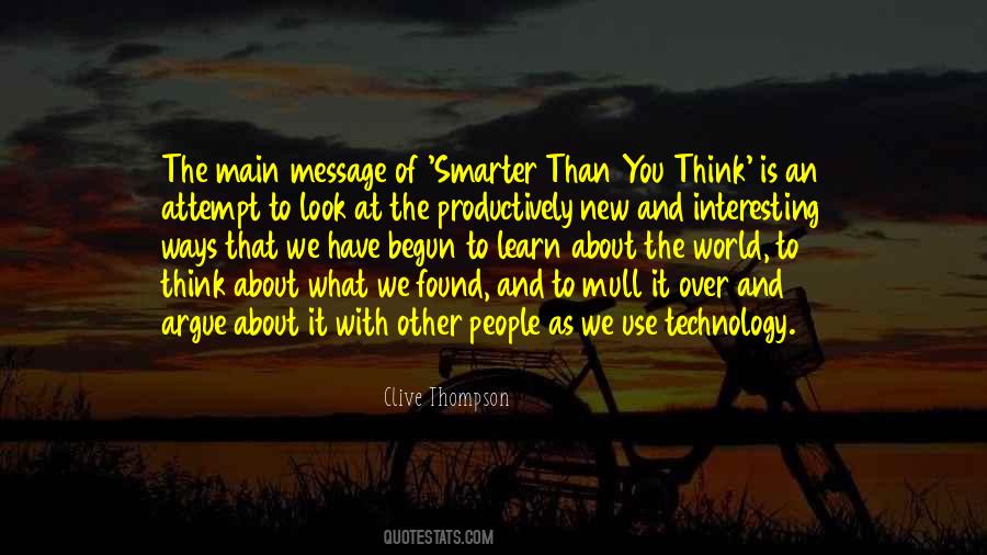 Smarter Than You Think Quotes #1706041