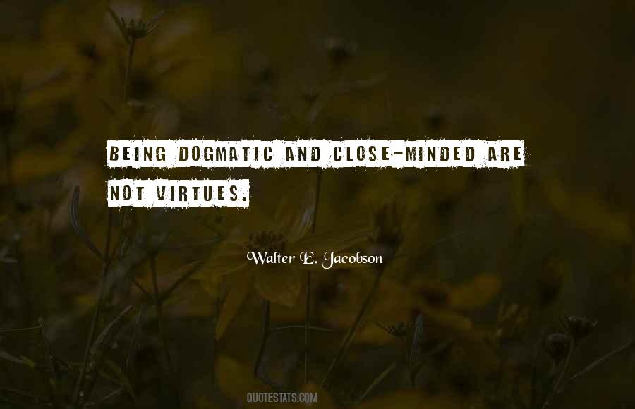 Quotes About Being Dogmatic #1874215