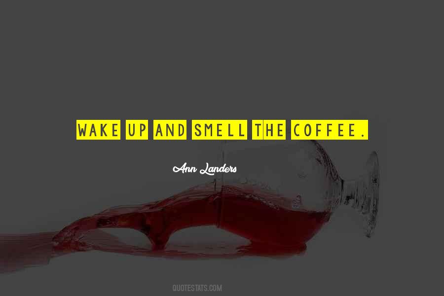 Smell The Coffee Quotes #1134028