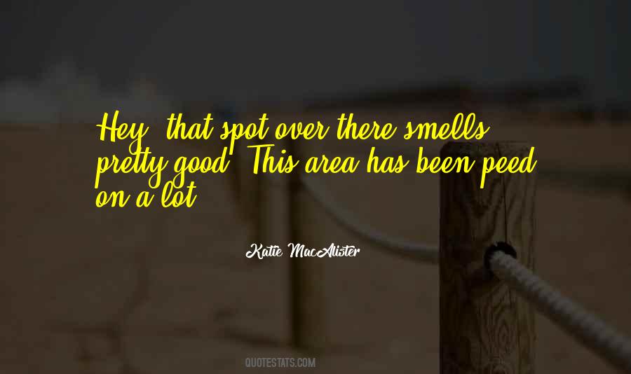 Smells Good Quotes #1176525