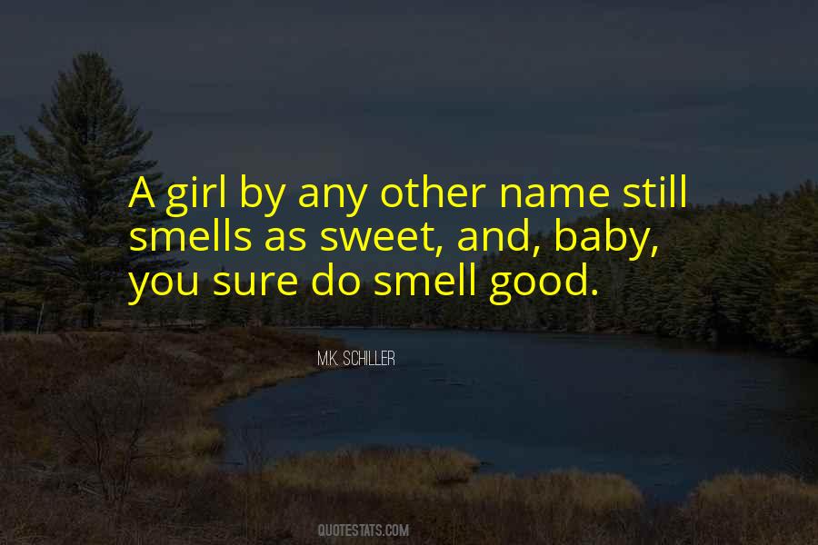 Smells Good Quotes #1747005