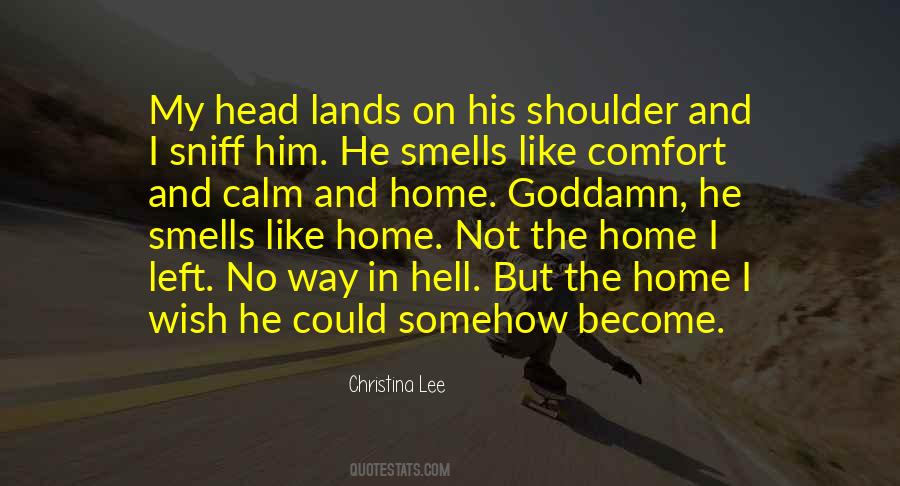 Smells Like Home Quotes #887053