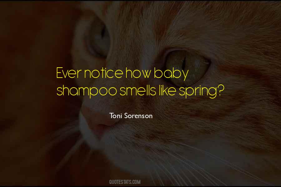 Smells Like Spring Quotes #1684974