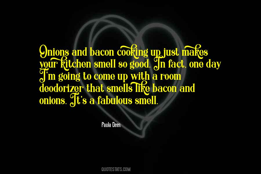 Smells So Good Quotes #351529