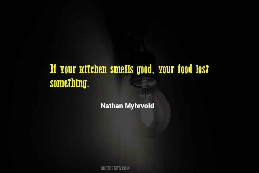Smells So Good Quotes #437687
