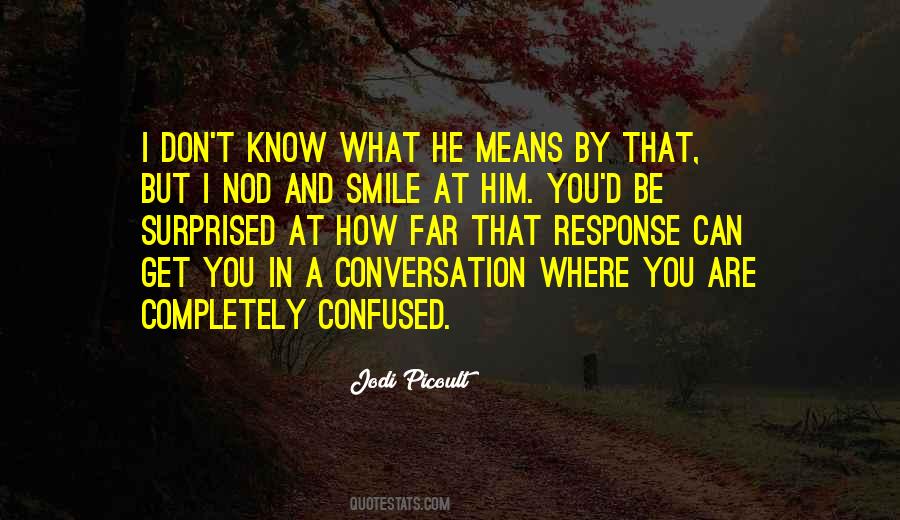 Smile And Nod Quotes #394892