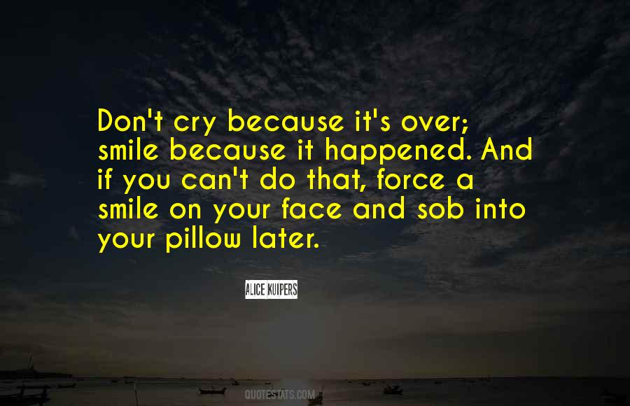 Smile Because Quotes #715957