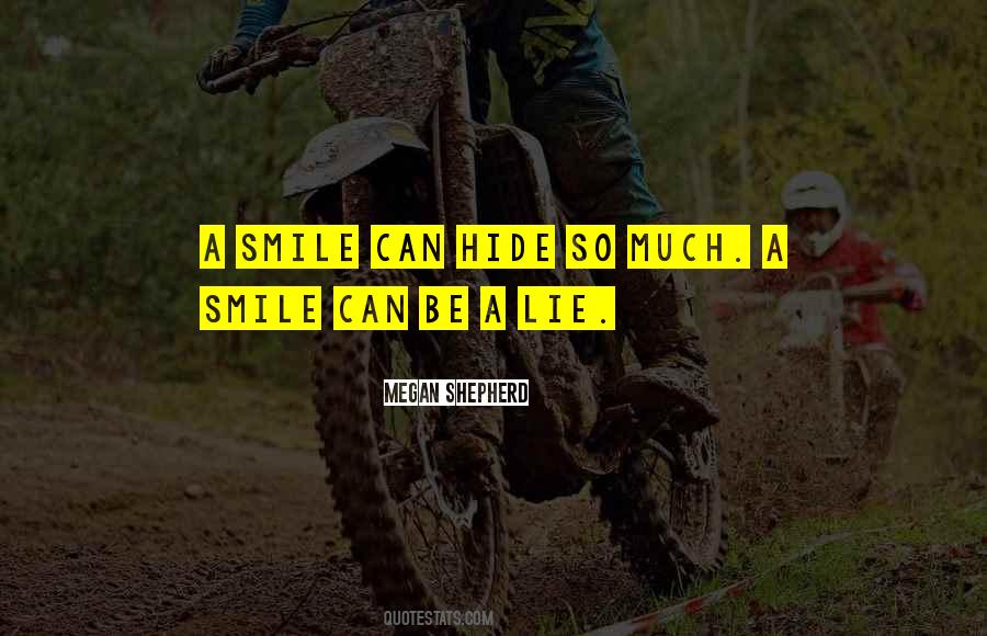 Smile Can Hide So Much Quotes #1568426