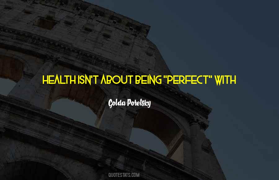 Quotes About Being Perfect #1201144