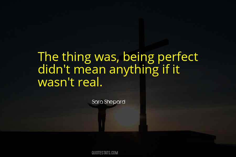 Quotes About Being Perfect #1216506