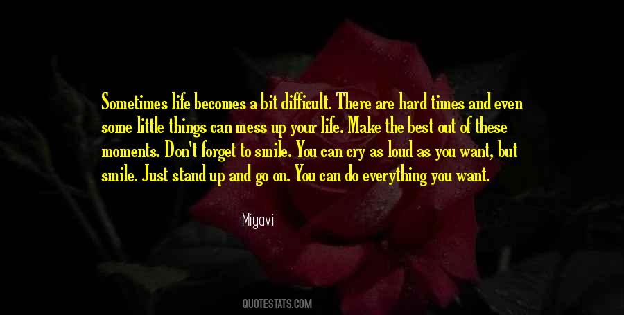 Smile Even In Hard Times Quotes #1211419