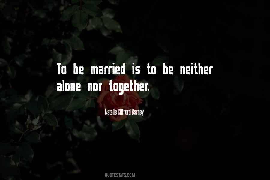 Quotes About Being Alone Together #1584413