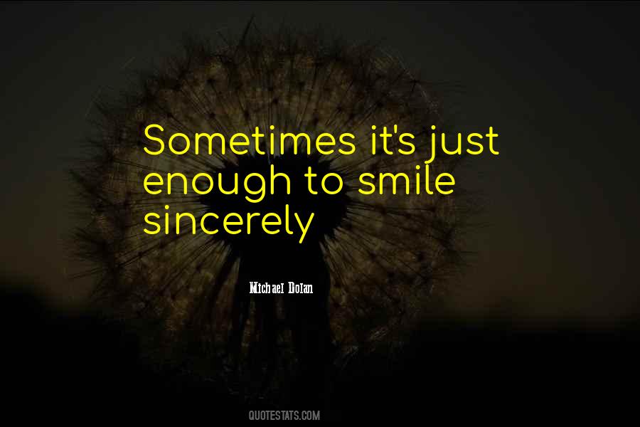 Smile Sincerely Quotes #1407151