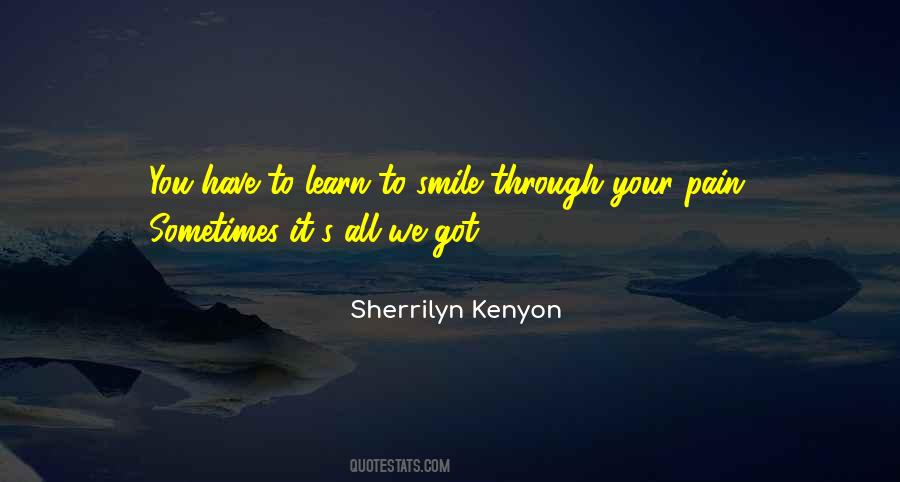 Smile Through Your Pain Quotes #1764210