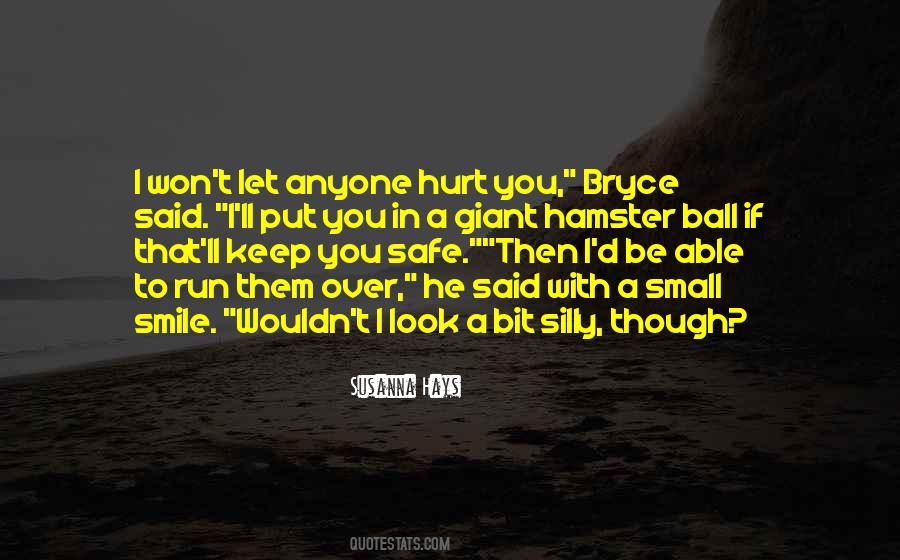 Smile When You Are Hurt Quotes #1202088