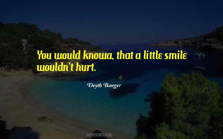 Smile When You Are Hurt Quotes #949130