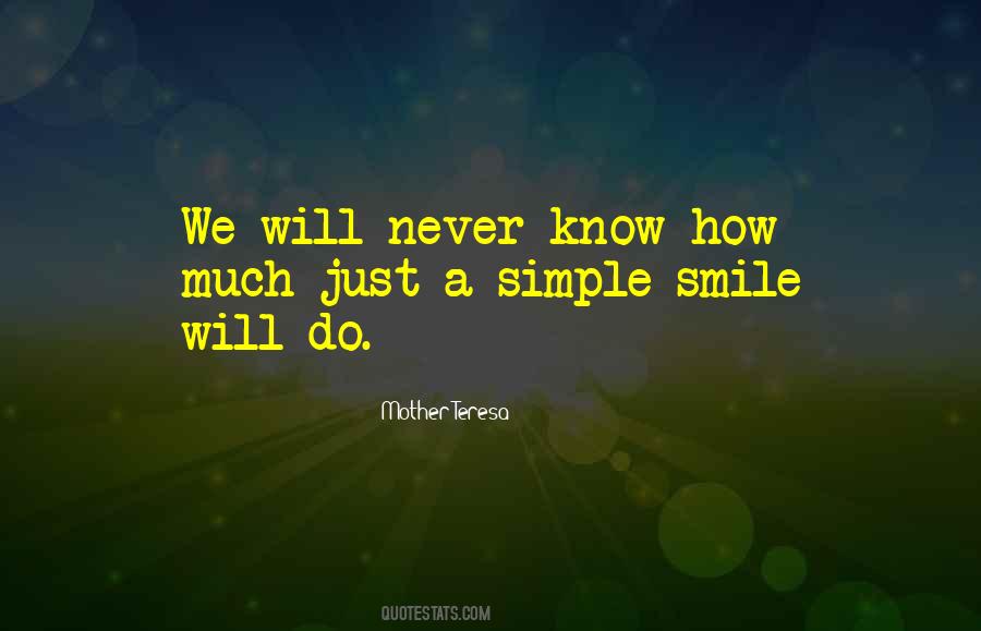 Smile You Never Know Quotes #842132