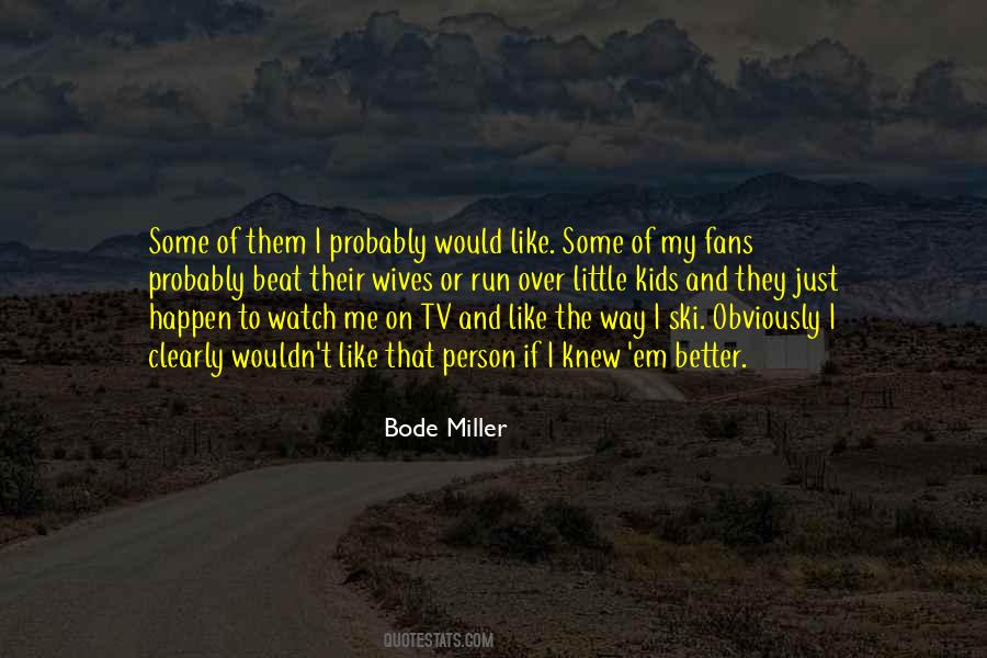 Quotes About Bode Miller #1440057