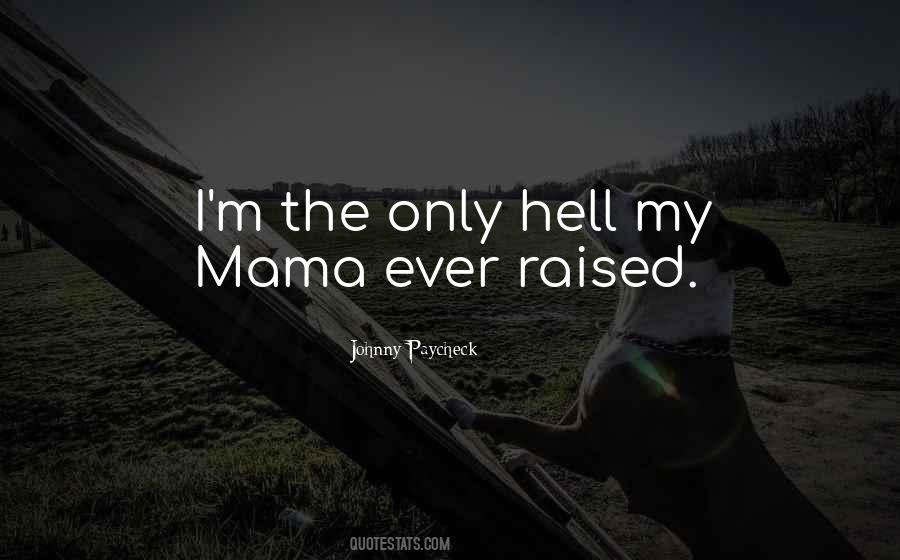 Quotes About Mama #1074069