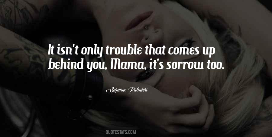 Quotes About Mama #1238717