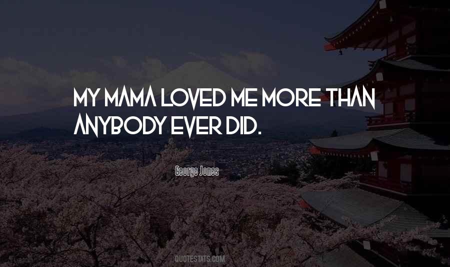 Quotes About Mama #1245507
