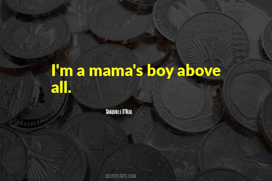 Quotes About Mama #1262672